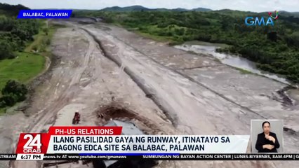 Ilang pasilidad gaya ng runway, itinatayo sa bagong EDCA site sa Balabac, Palawan | 24 Oras