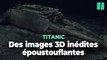 Ces images 3D inédites du Titanic nous dévoile l’épave sous un tout nouvel angle
