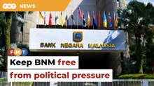 Don't erode Bank Negara's independence with populist pressure, says MP