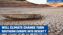 Southern Europe braces for a brutal summer and drought due to climate change | Oneindia News