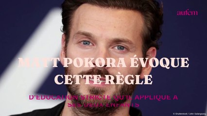 Download Video: Matt Pokora évoque cette règle d'éducation stricte qu'il applique à ses deux enfants