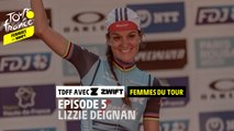 Femmes du Tour - Lizzie Deignan - #TDFFAZ