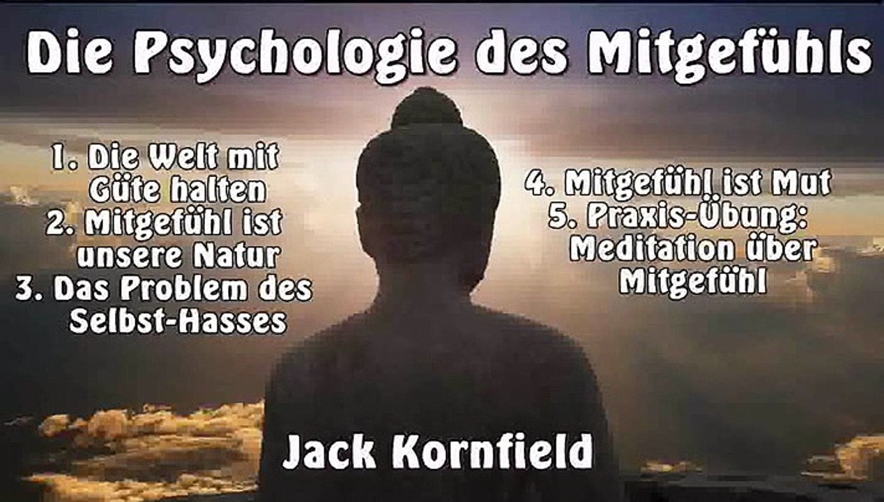Die Psychologie des Mitgefühls - Jack Kornfield, Hörbuch Kapitel 02