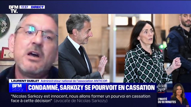 Condamnation de Nicolas Sarkozy: Le sentiment que nos concitoyens ont est qu'une partie du personnel politique n'est pas là pour nous servir mais pour se servir pour Laurent Dublet (ANTICOR)