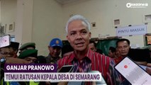 Ganjar Pranowo Temui Ratusan Kepala Desa di Semarang, Ini Pesannya