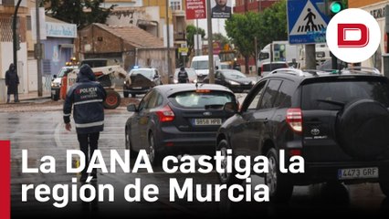La DANA castiga con fuerza a la Región de Murcia durante esta madrugada