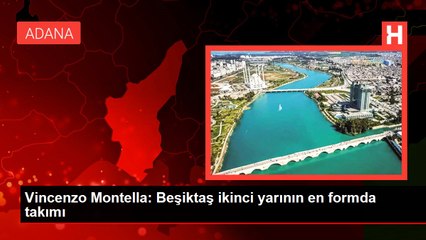 Vincenzo Montella: Beşiktaş ikinci yarının en formda takımı