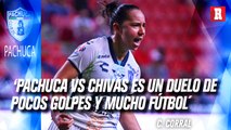 PACHUCA vs CHIVAS es un CLÁSICO para CHARLYN CORRAL