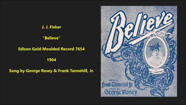 J. J. Fisher - Believe (1904)