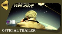 It's Quieter in the Twilight - Movie Trailers - iTunes 2023 4K | GetMoviesHD