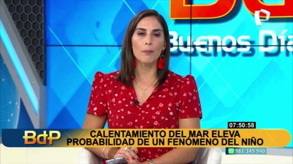 Especialistas advierten que calentamiento del mar eleva probabilidad de un fenómeno El Niño