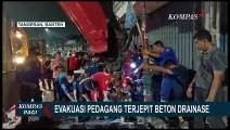 Evakuasi Pedagang yang Terjepit Beton Drainase Berlangsung Dramatis