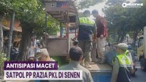 Berjualan di Trotoar, Belasan PKL di Senen Dirazia Satpol PP