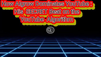 How @Algrow Dominates YouTube : His SECRET Beat on the YouTube Algorithm