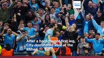 Man City beats Real Madrid 4-0 to advance to Champions League final
