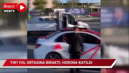 Sultangazi'de trafikte TIR'ı yol ortasına bıraktı, horona katıldı