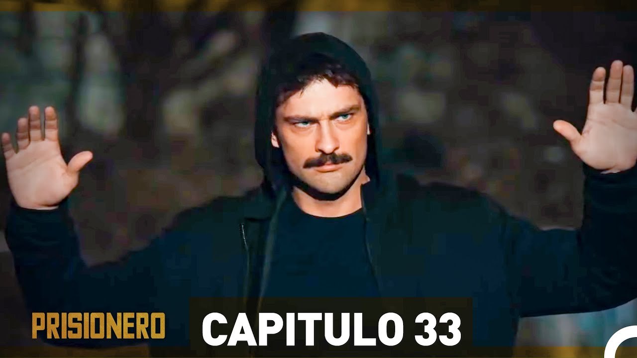 Prisionero Capitulo 33