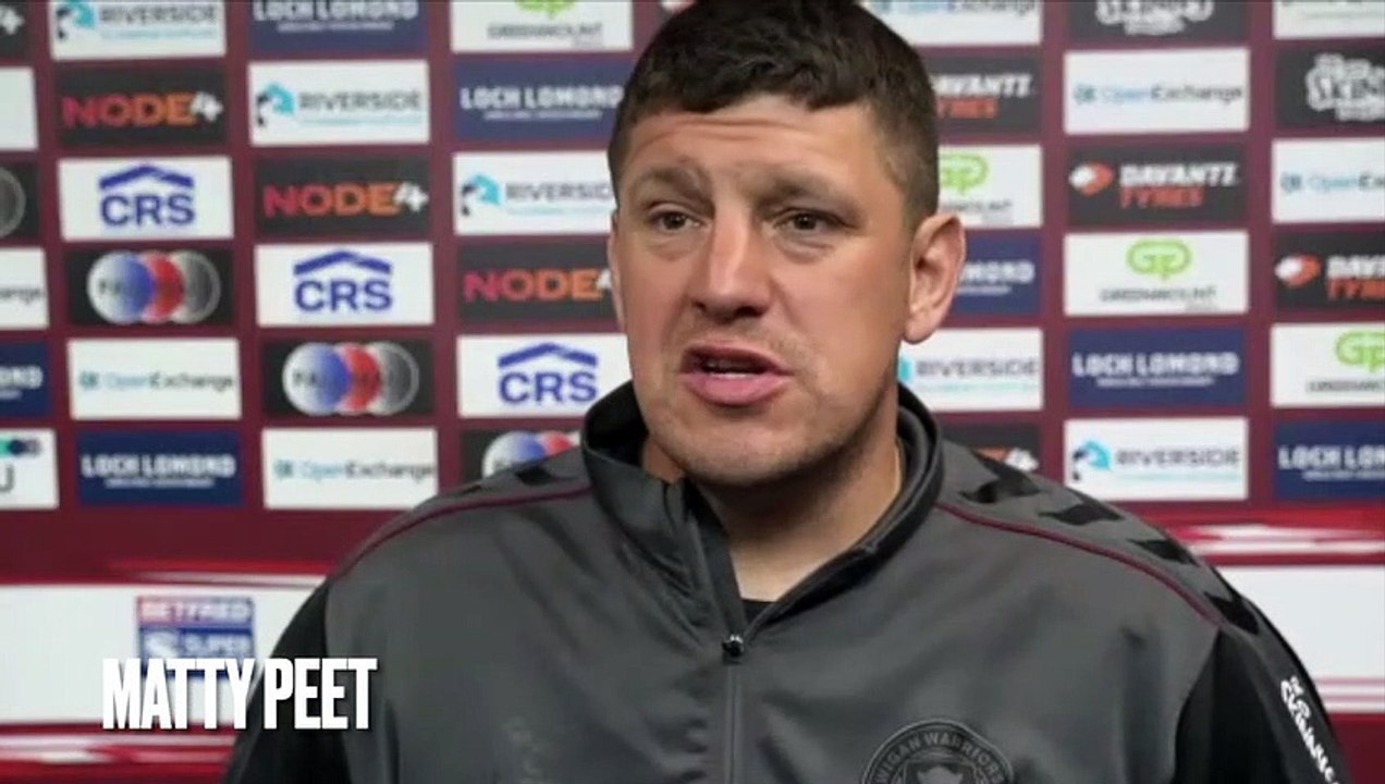 Matty Peet discusses how Wigan Warriors have responded to their defeat to Leeds Rhinos