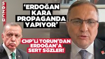 'Erdoğan Kara Propaganda Yapıyor' Seyit Torun'dan Erdoğan'a Sert Sözler