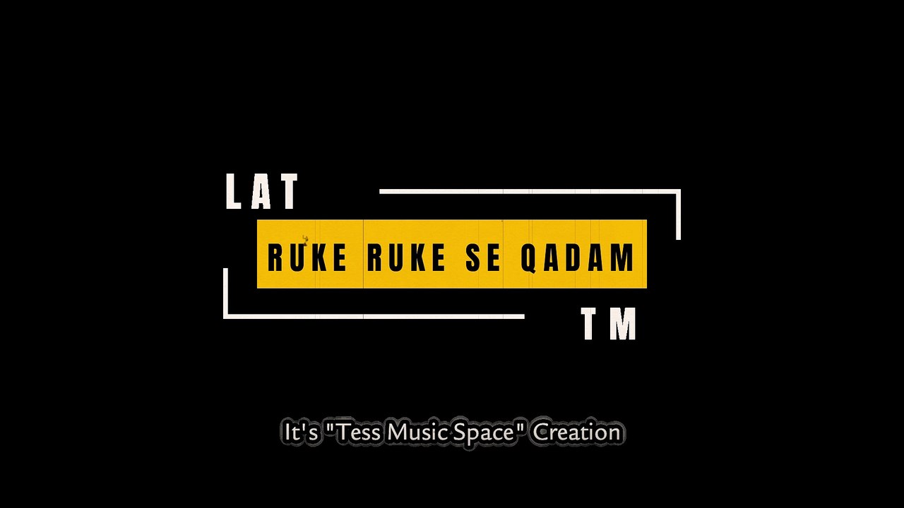 Ruke Ruke Qadam - Lata HD Video