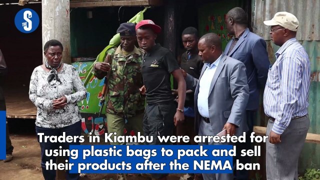 Traders in Kiambu were arrested for using plastic bags to pack and sell their products after the NEMA ban