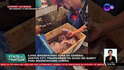 Ilang binebentang tuna sa General Santos City, pinapahiran ng dugo ng baboy para magmukhang sariwa | SONA