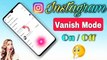 Instagram ~ এর Vanish Mode কিভাবে On_Off করবেন || How To Use Instagram Vanish Mode