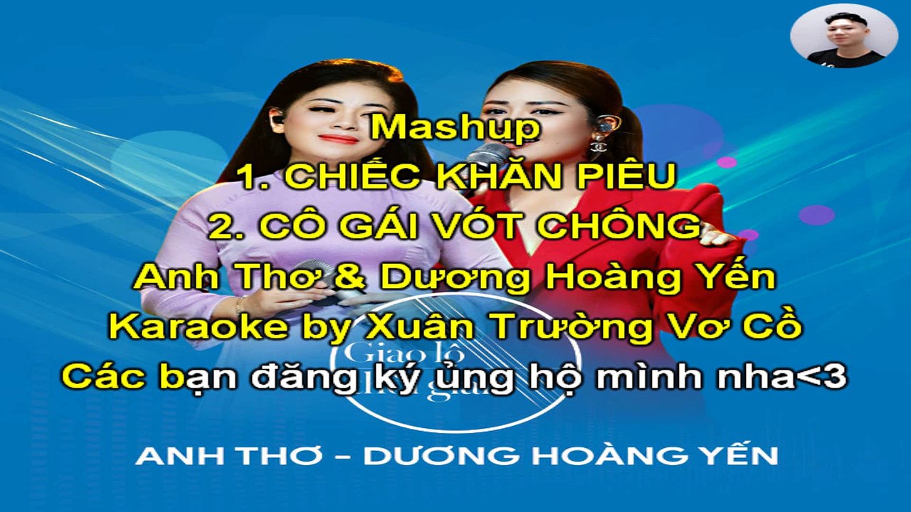 Karaoke Mashup CHIẾC KHĂN PIÊU x CÔ GÁI VÓT CHÔNG | Anh Thơ & Dương Hoàng Yến