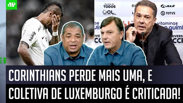 É DESESPERADOR! Quem NÃO VIU o jogo e OUVE a coletiva do Luxemburgo... Corinthians gera DEBATE!
