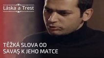 Těžká slova od Savaş k jeho matce | Láska a Trest - Epizoda 2