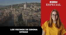Los vecinos de Girona opinan