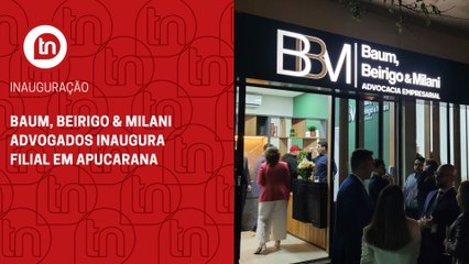 Baum, Beirigo & Milani advogados inaugura filial em Apucarana