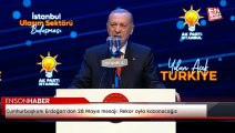 Cumhurbaşkanı Erdoğan'dan 28 Mayıs mesajı: Rekor oyla kazanacağız