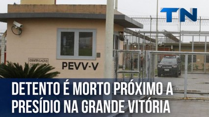 Detento é morto próximo a presídio na Grande Vitória