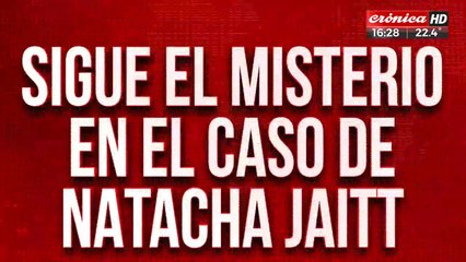 Sigue el misterio en el caso de Natacha Jaitt: ¿Por qué mintieron Las Bandana?