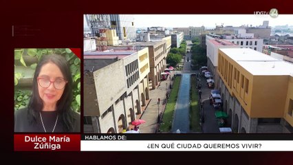 ¿En qué ciudad queremos vivir?: Dulce María Zúñiga