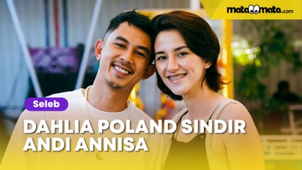 Dahlia Poland Diduga Terang-terangan Sindir Andi Annisa: Teman Makan Teman