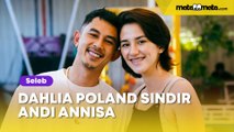 Dahlia Poland Diduga Terang-terangan Sindir Andi Annisa: Teman Makan Teman