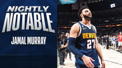 Nightly Notable: Jamal Murray | May 18