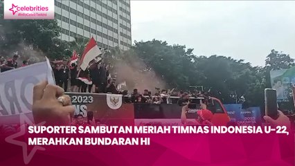 Suporter Sambutan Meriah Timnas Indonesia U-22, Merahkan Bundaran HI
