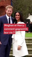 Meghan et Harry : comment gagnent-ils leur vie ?