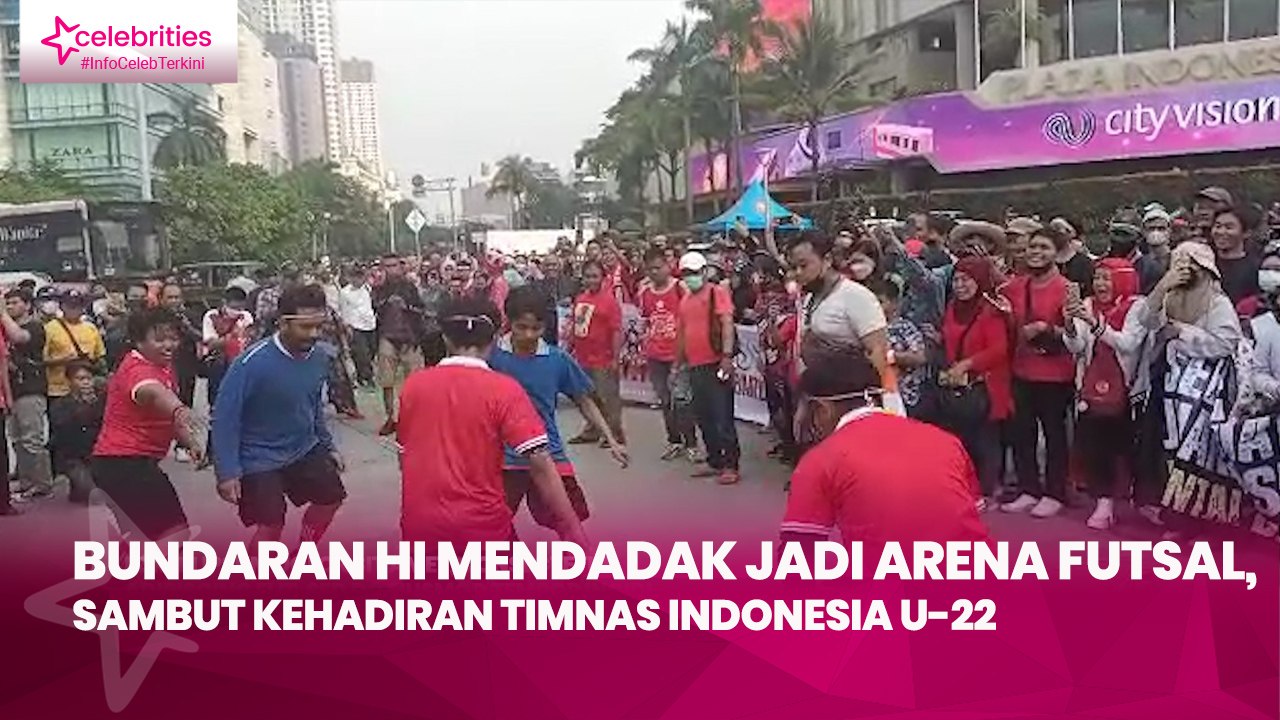 Bundaran HI Mendadak Jadi Arena Futsal, Sambut Kehadiran Timnas Indonesia U-22