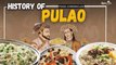 History of Pulao | Food Chronicles | Episode 13