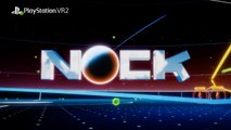 Nock Launch Trailer PS VR2