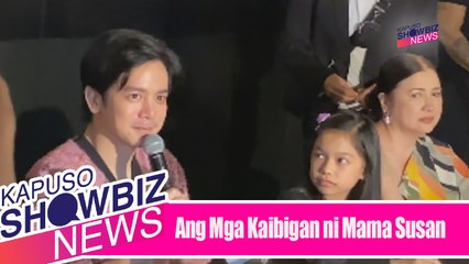 Kapuso Showbiz News: 'Ang Mga Kaibigan ni Mama Susan' Special Screening and Press Conference