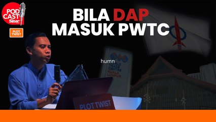 'Bila DAP masuk PWTC?'