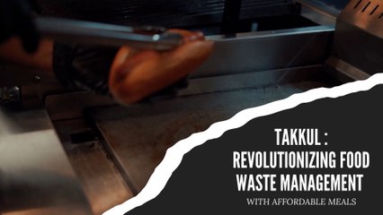 Takkul Revolutionizing Food Waste Management