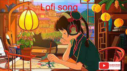 lofi song#lofi chill# chill lofi song