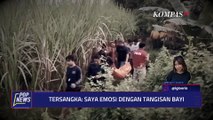 Tak Tahan dengan Tangisan Anaknya dan Bertengkar dengan Istri, Ayah Bunuh Anak Kandung | POP NEWS