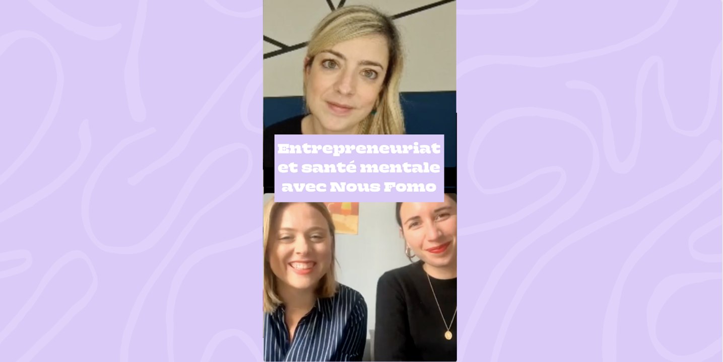 Entrepreneuriat et santé mentale avec Nous Fomo